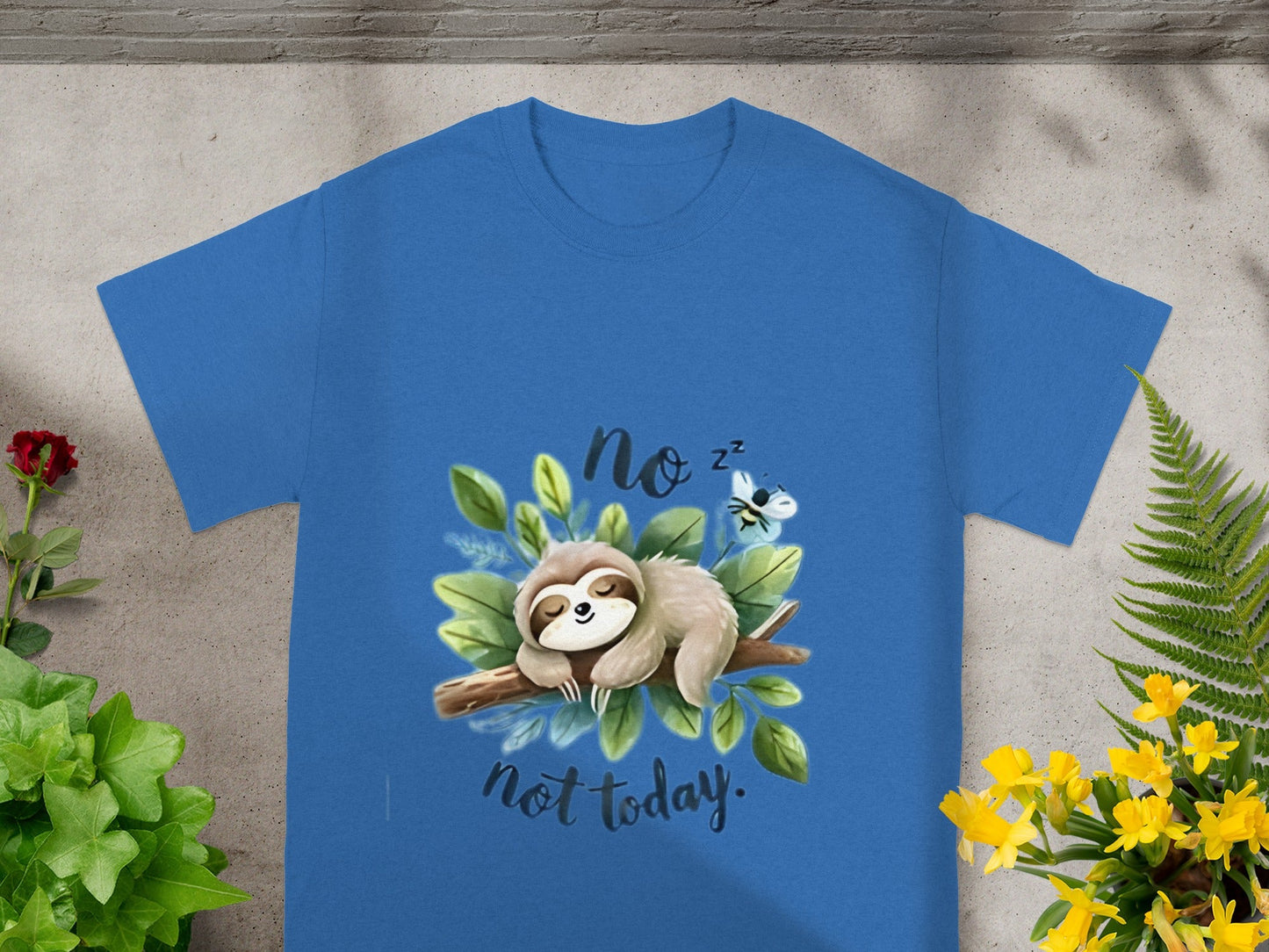 No Not Today Sloth Design T-shirt