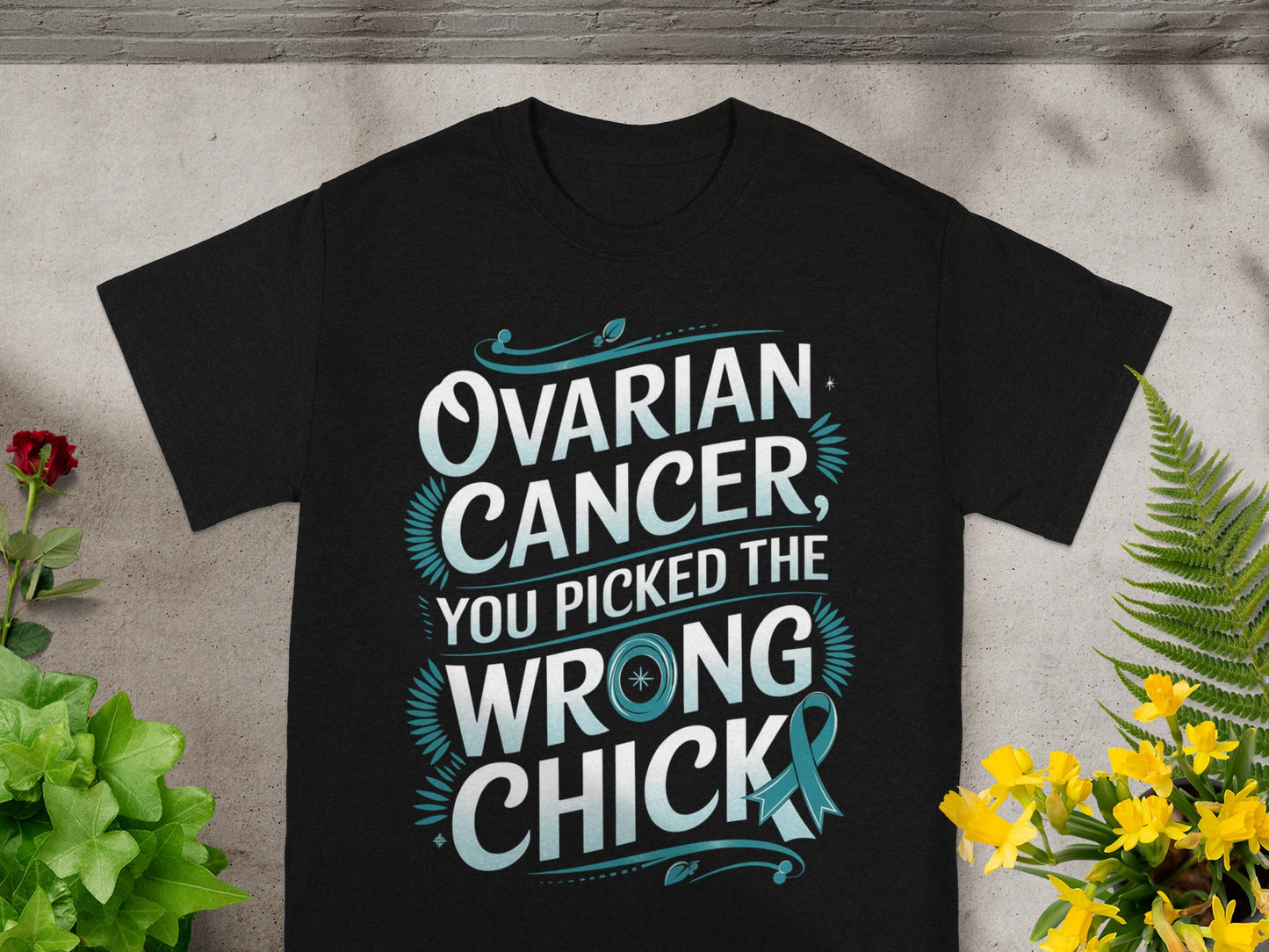 Ovarian Cancer You Picked The Wrong Chick T-shirt