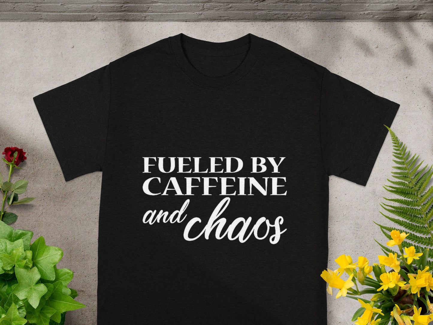 Fueled by Caffeine and Chaos Graphic T-Shirt