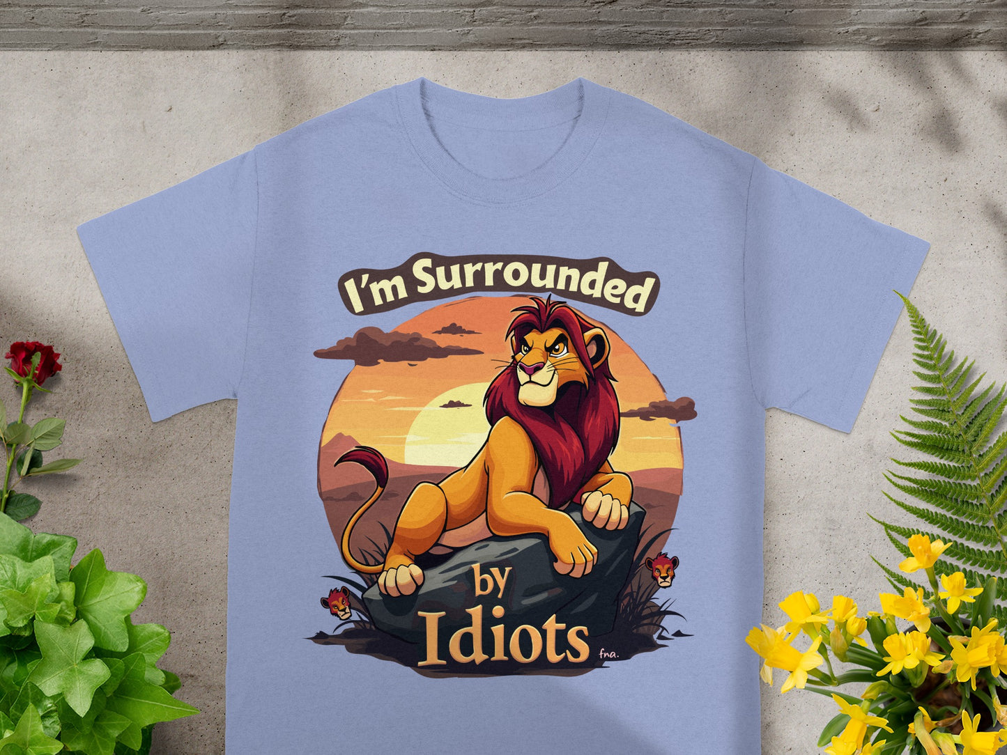 Lion King "I'm Surrounded by Idiots" graphic t-shirt.