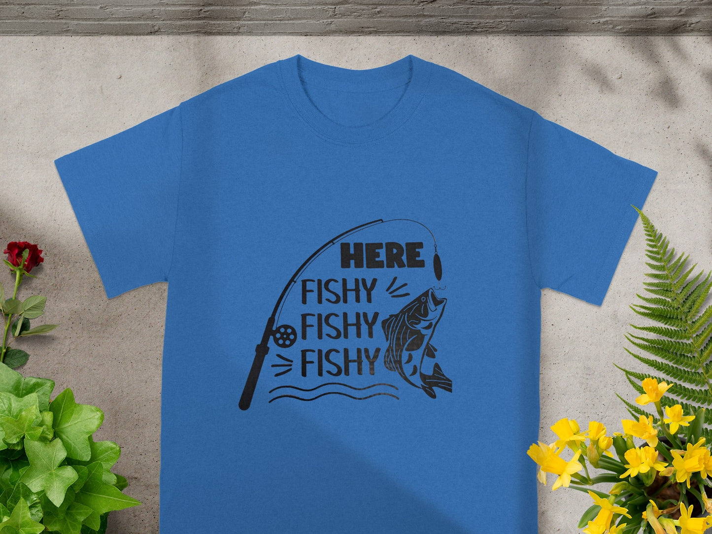 Here Fishy Fishy Fishy Fishing T-shirt