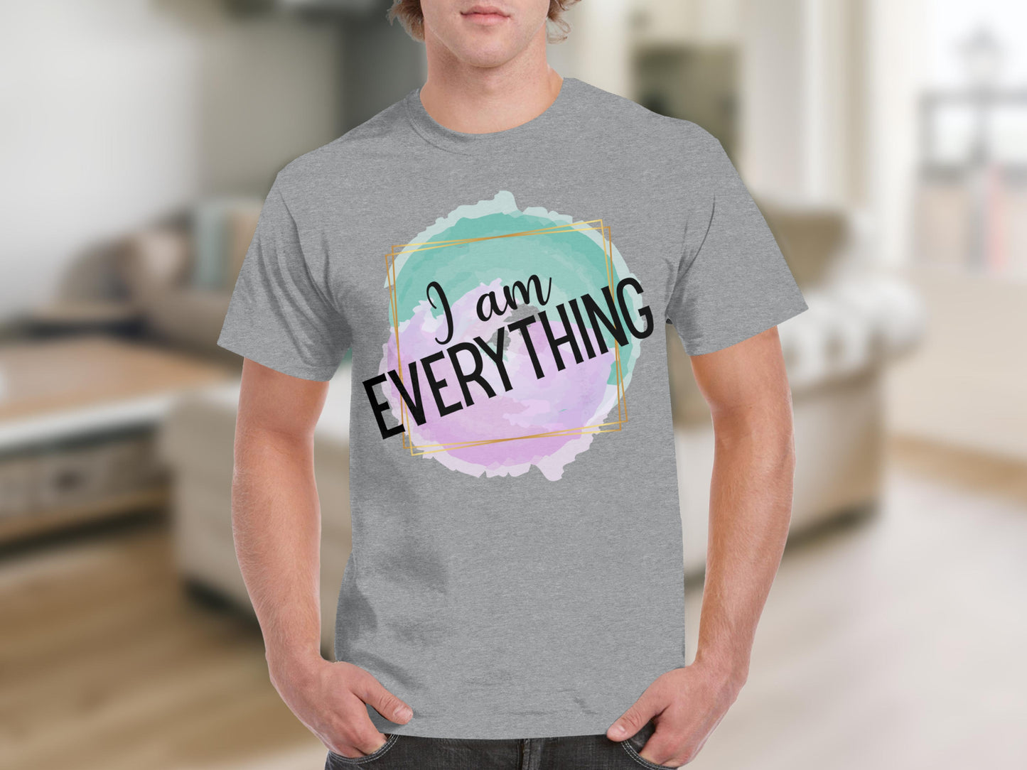 I Am Everything Statement Graphic Tee Shirt