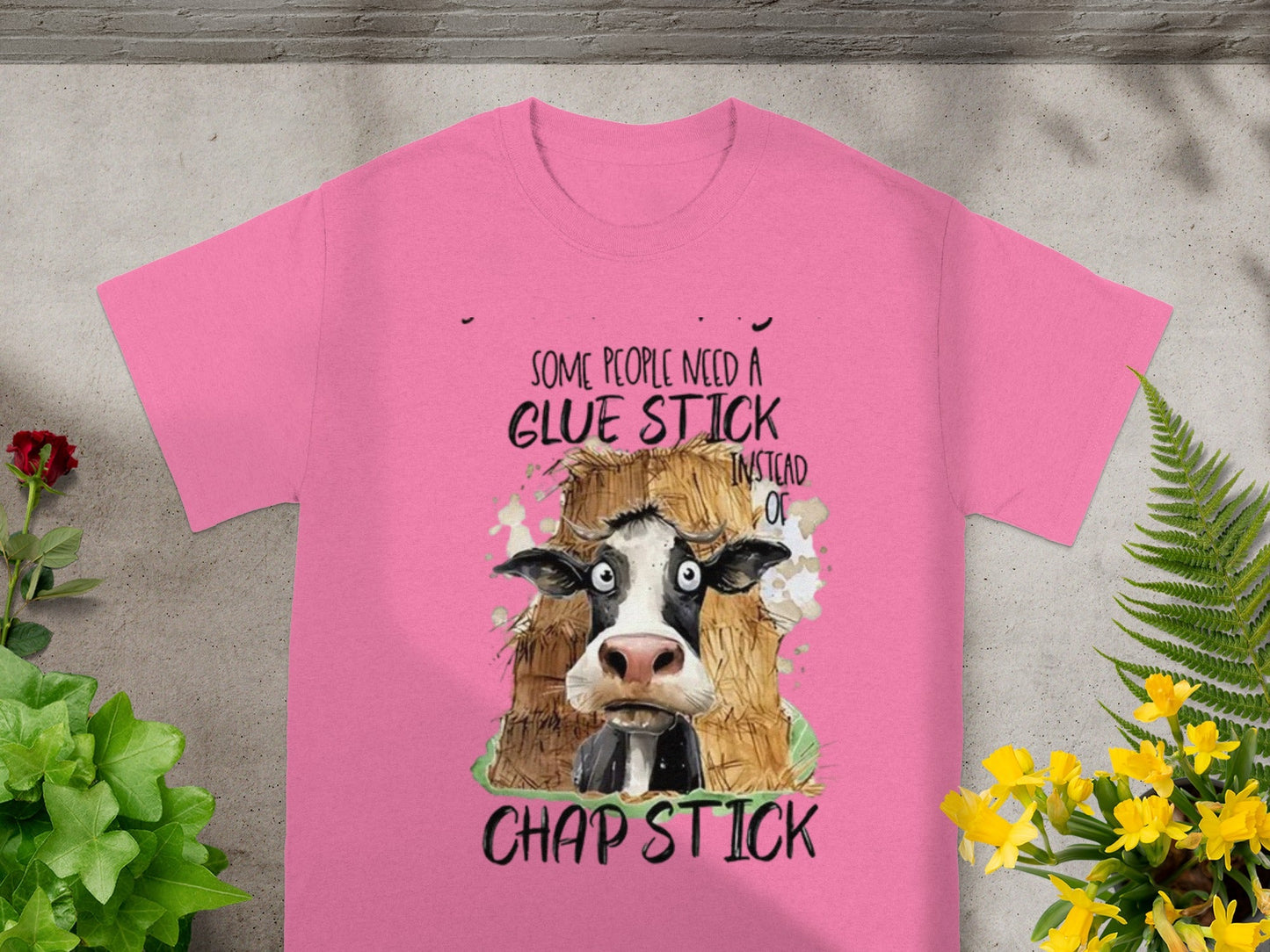Some People Need a Glue Stick Instead of Chap Stick Shirt