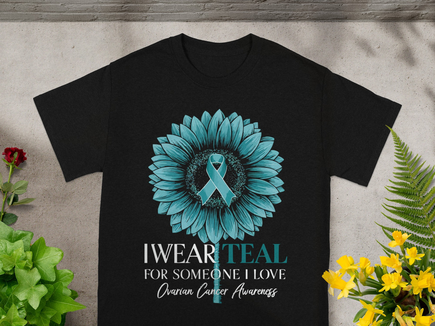 I Wear Teal For Someone I Love Ovarian Cancer Awareness Shirt