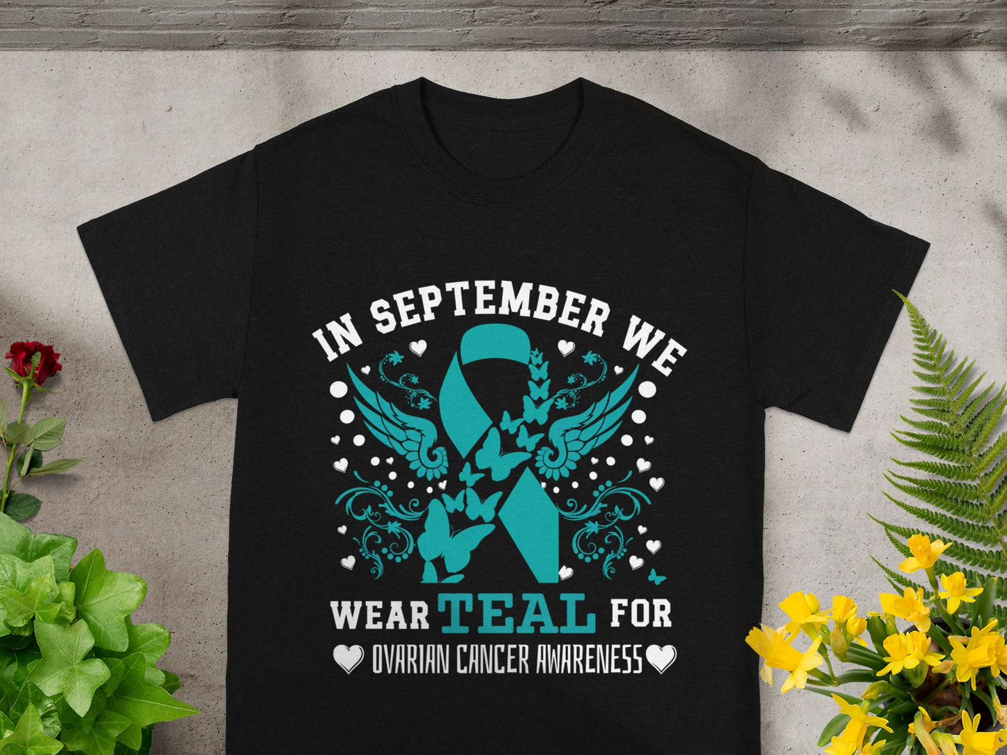 In September We Wear Teal For Ovarian Cancer Awareness Shirt