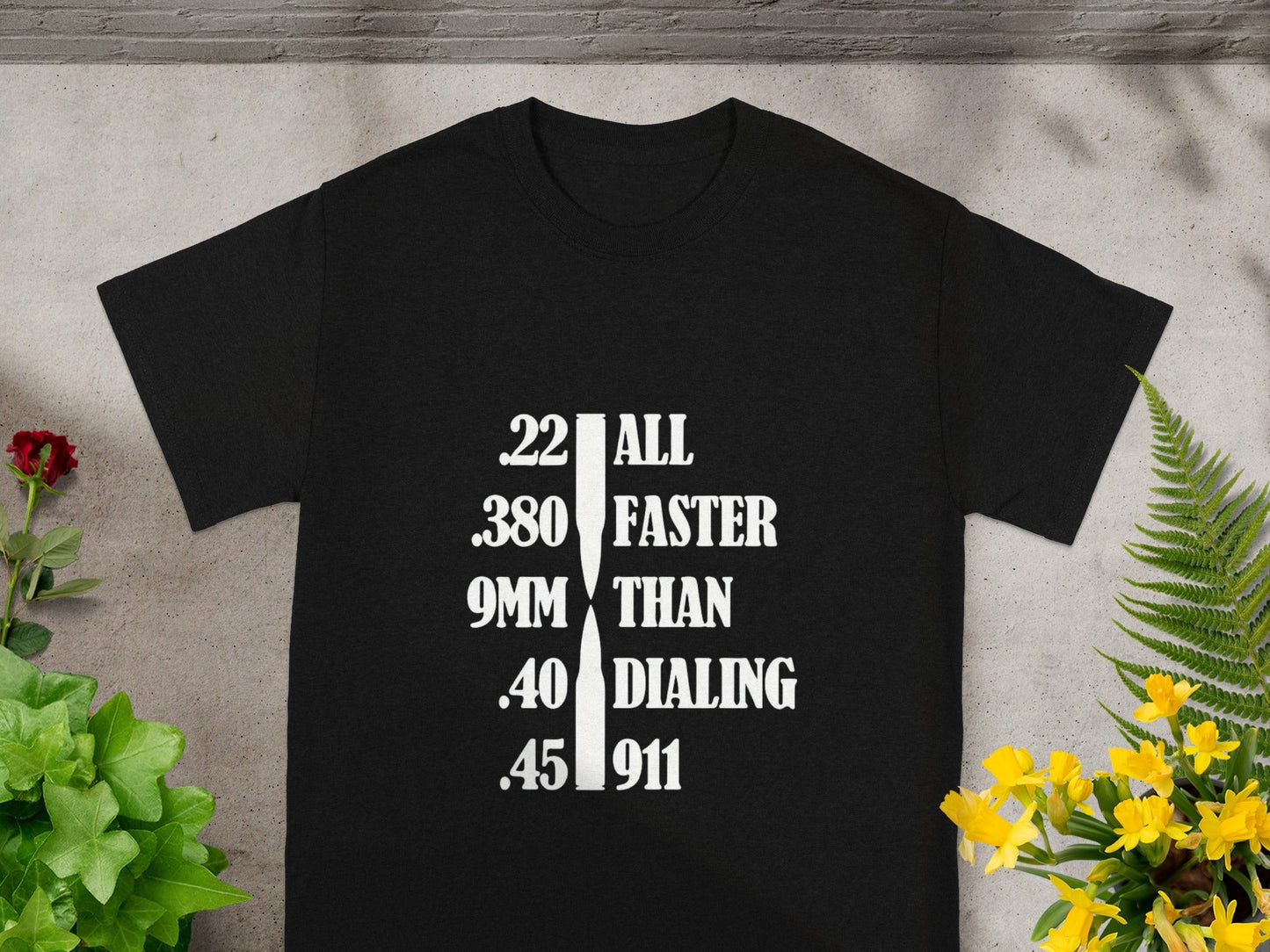 Bullet Caliber All Faster Than Dialing 911 T-Shirt