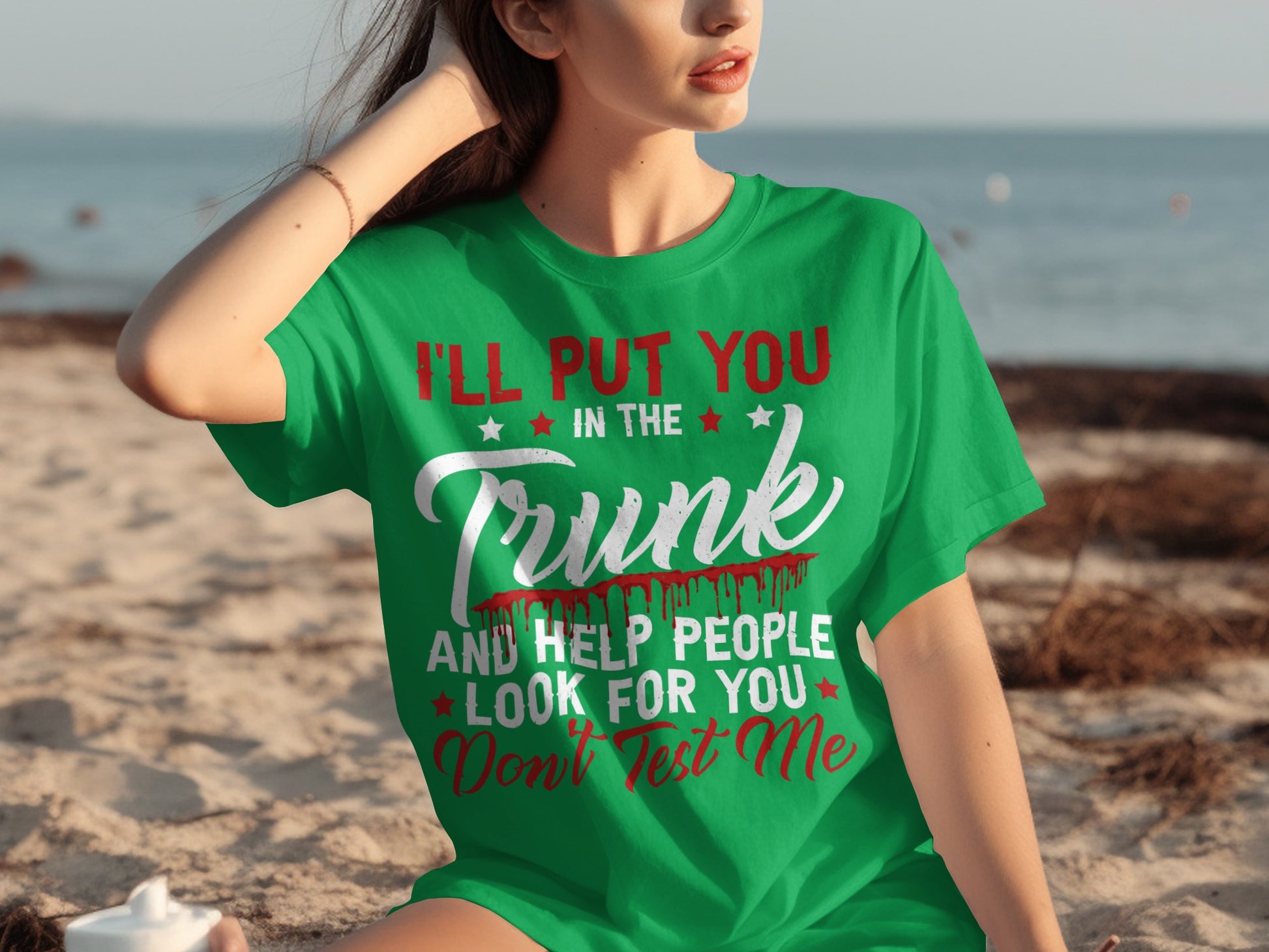 I'll Put You in the Trunk Don't Test Me T-shirt