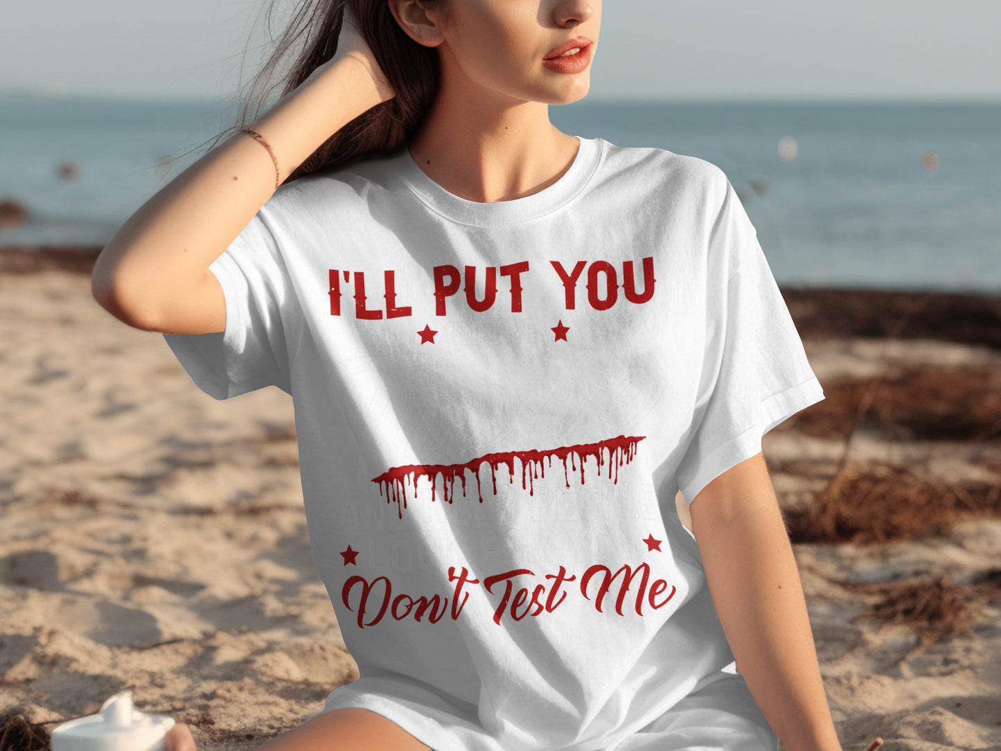 I'll Put You Don't Test Me Graphic T-shirt