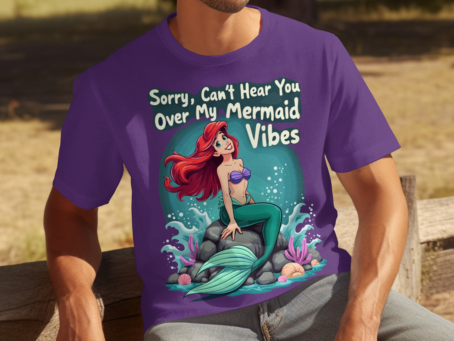 Sorry Can't Hear You Over My Mermaid Vibes T-Shirt