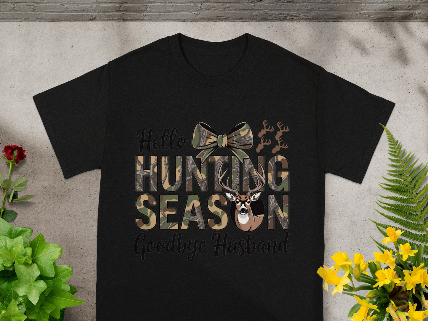 Black t-shirt with text "Hello Hunting Season Goodbye Husband" and a deer.