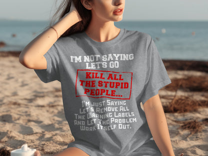 Let's Remove Warning Labels Funny Graphic T-Shirt
