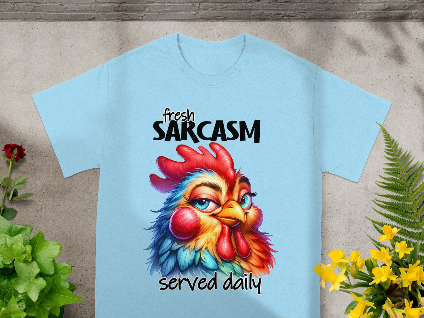 Fresh Sarcasm Served Daily Chicken T-Shirt