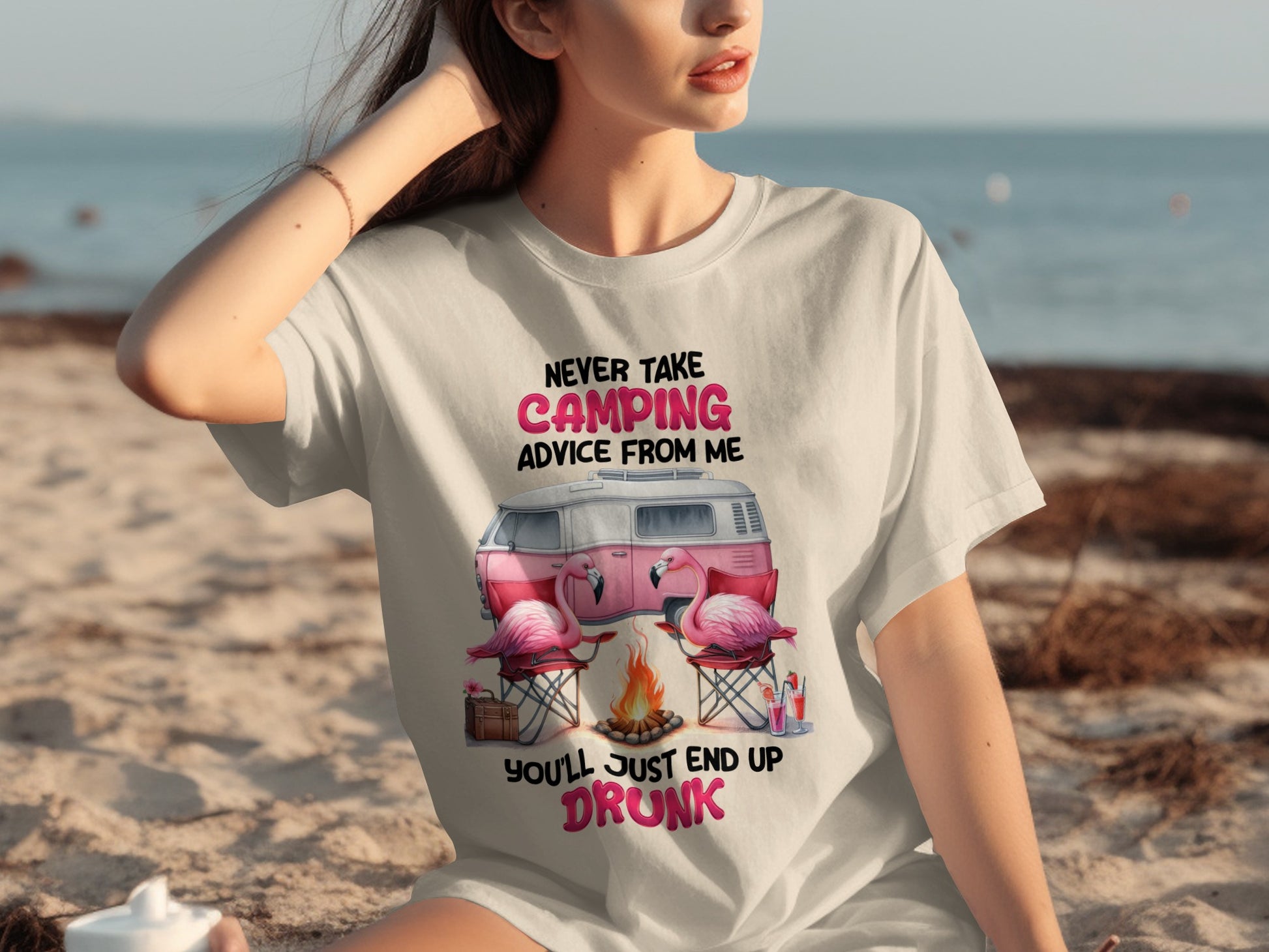 Never Take Camping Advice You'll End Up Drunk T-Shirt