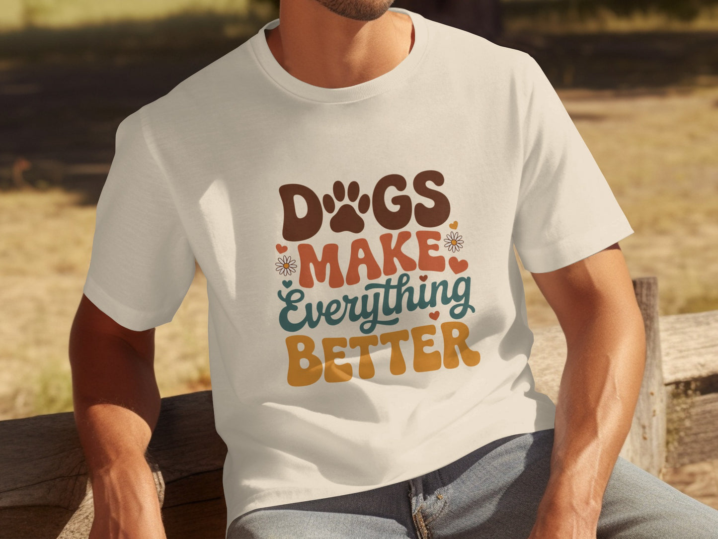 Dogs Make Everything Better Inspirational Shirt