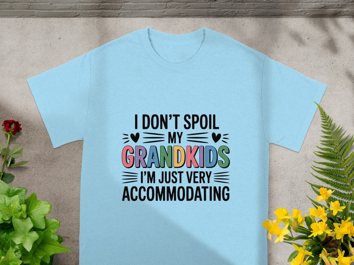 I Don't Spoil My Grandkids I'm Just Very Accommodating Shirt