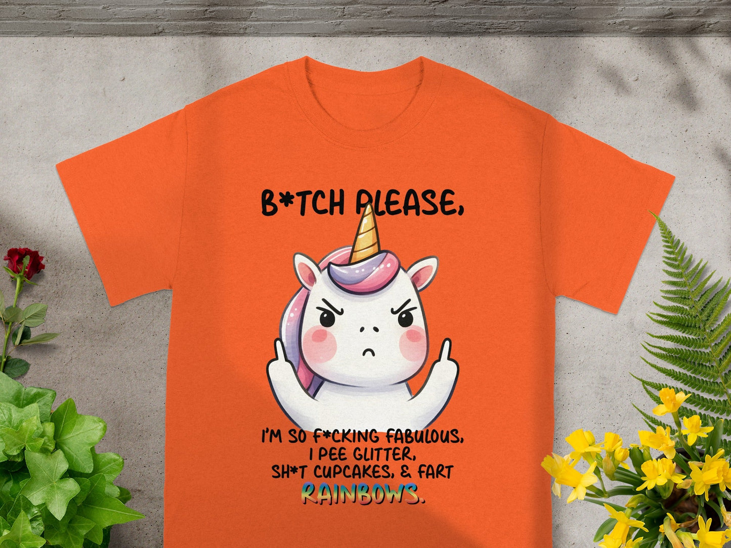 B*tch Please I'm So F*cking Fabulous Unicorn Shirt