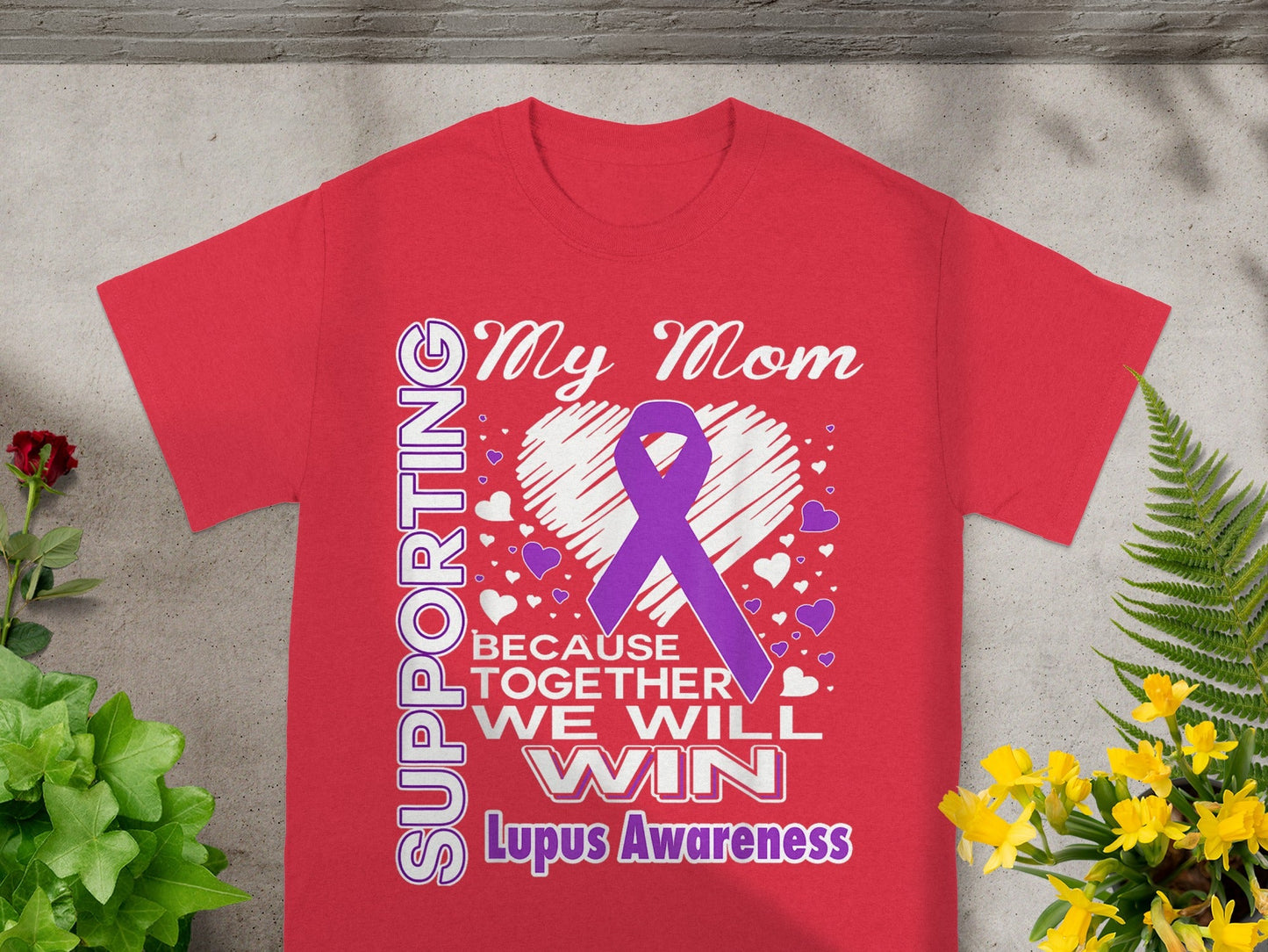Supporting My Mom Lupus Awareness Shirt