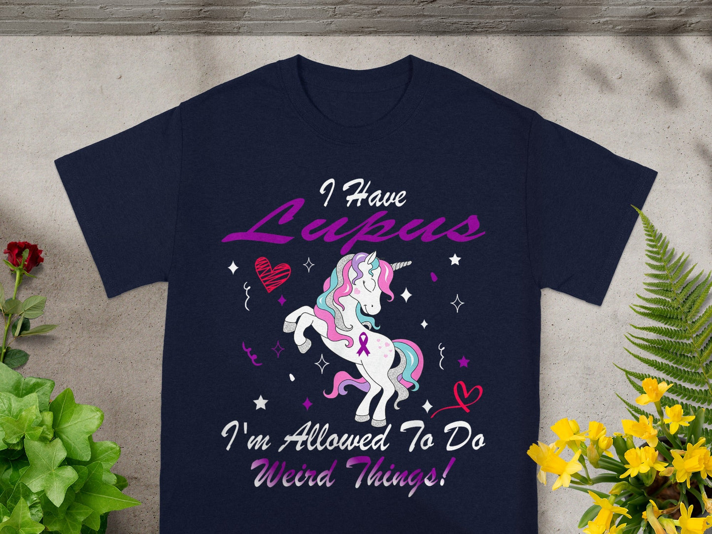 I Have Lupus I'm Allowed To Do Weird Things! T-shirt