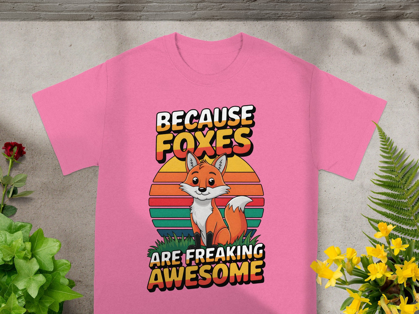 Because Foxes Are Freaking Awesome T-shirt