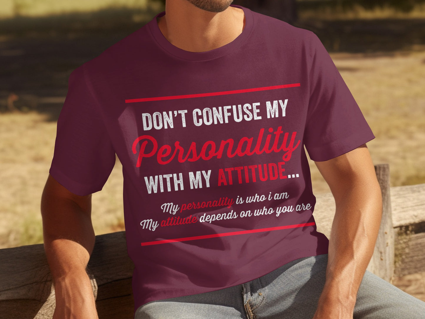 Don't Confuse My Personality With My Attitude T-shirt
