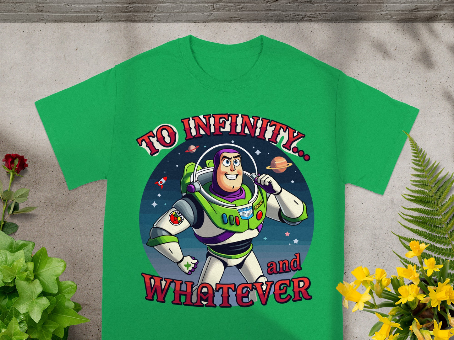 Buzz Lightyear on green t-shirt with text "To Infinity... and WHATEVER"