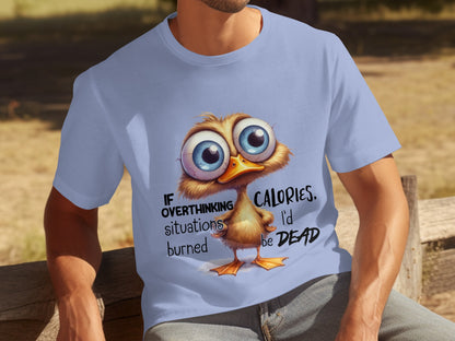 Funny Overthinking Bird Burned Calories Quote Shirt