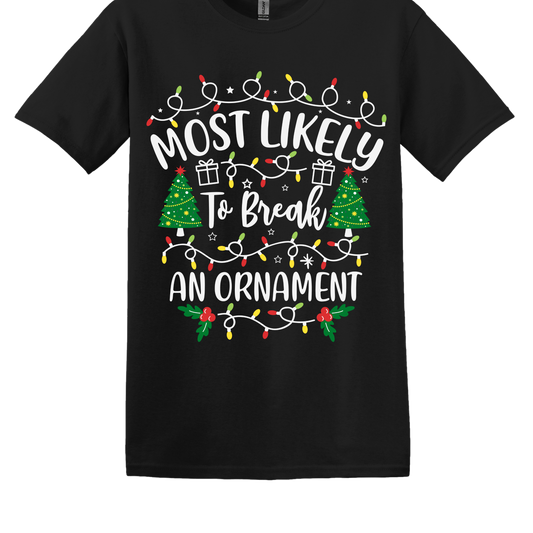 Most Likely to Break An Ornament