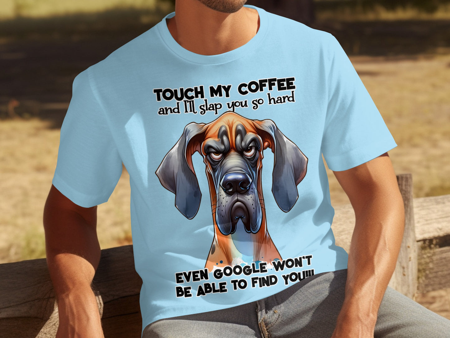 Touch My Coffee and I'll Slap You So Hard T-Shirt