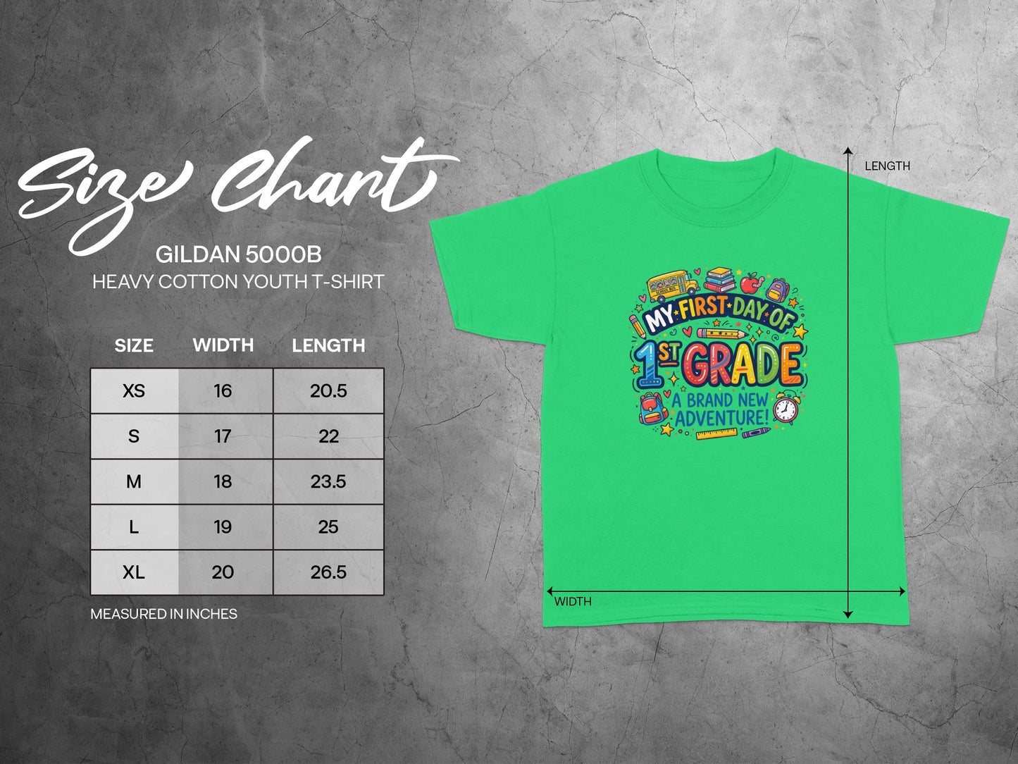 Gildan 5000B youth t-shirt size chart with "My First Day of 1st Grade" graphic.