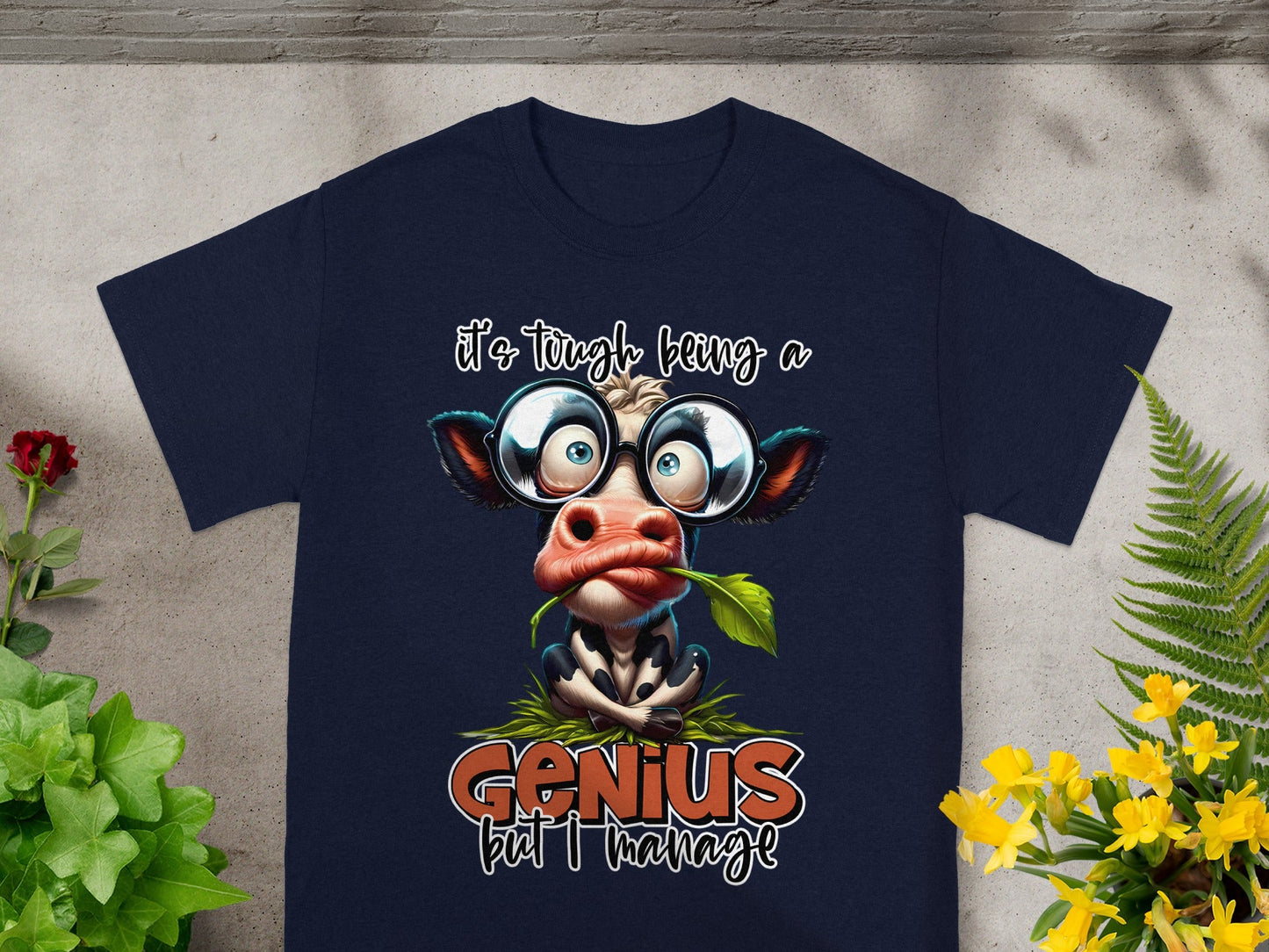 It's Tough Being a Genius Cow Print T-shirt