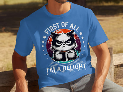 First Of All I'm A Delight Grumpy Cat Coffee Shirt