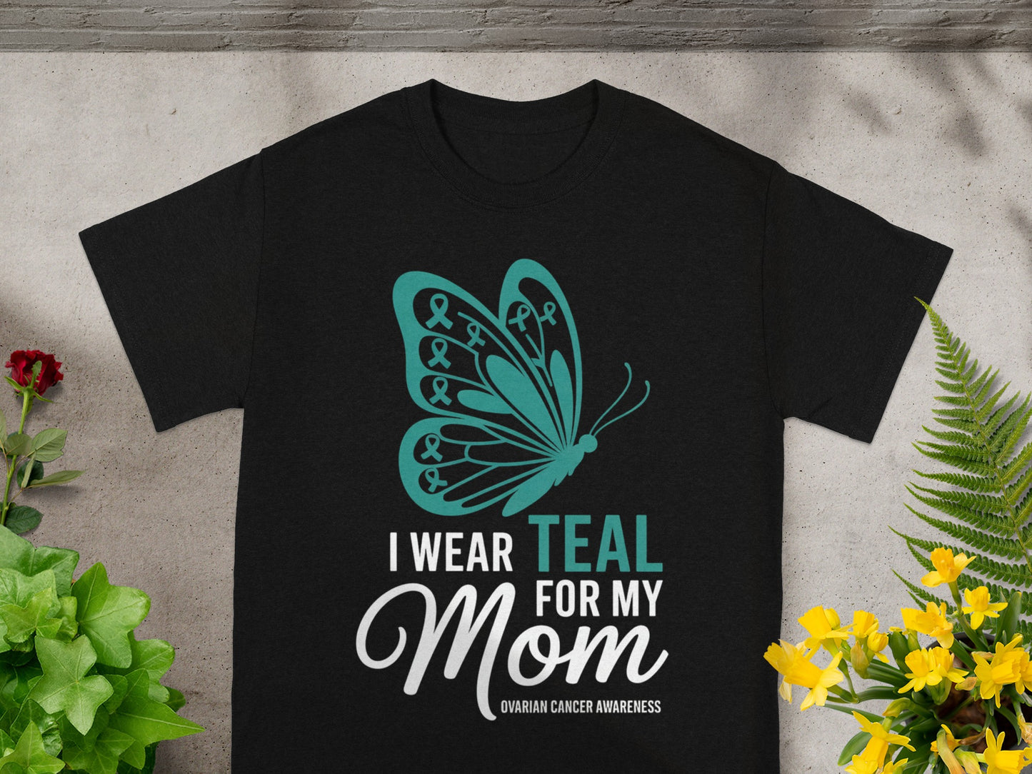 I Wear Teal For My Mom Ovarian Cancer Awareness Shirt