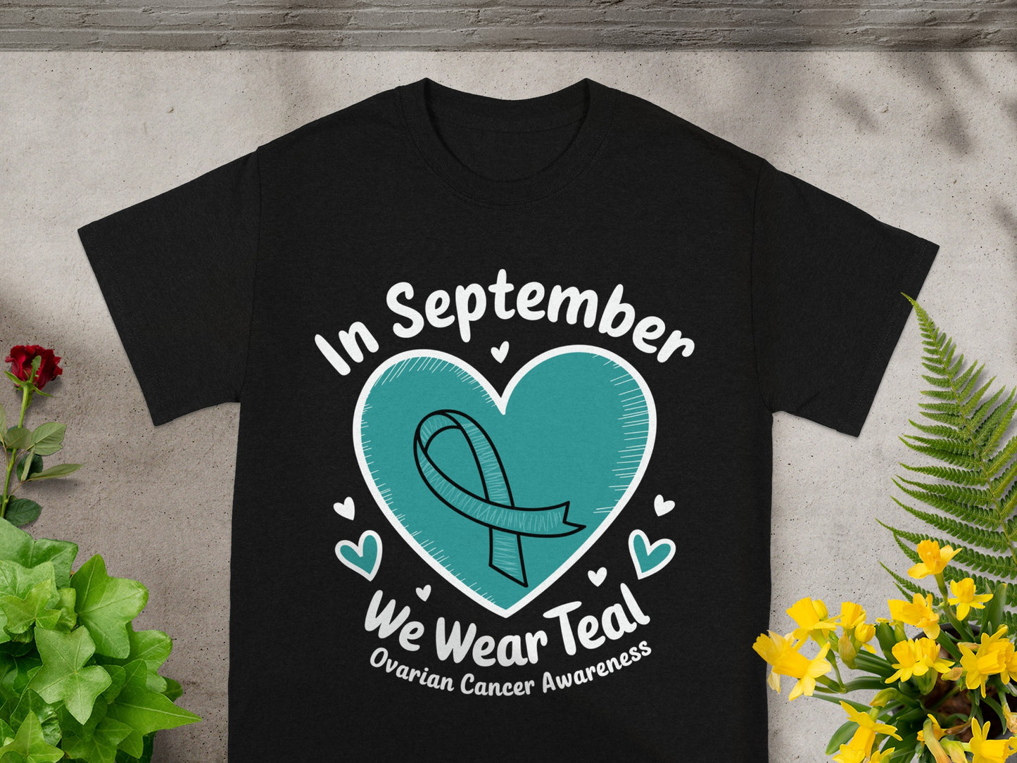 In September We Wear Teal Ovarian Cancer Awareness Tee