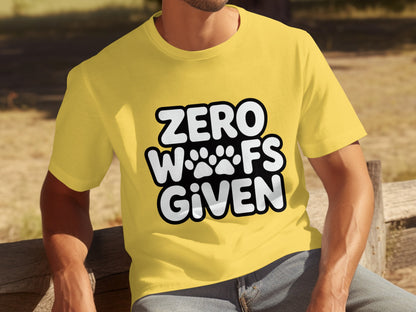 ZERO WOOFS GIVEN Funny Dog Lover T-Shirt