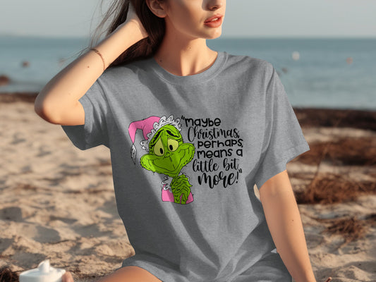 Maybe Christmas Means a Little Bit More Shirt