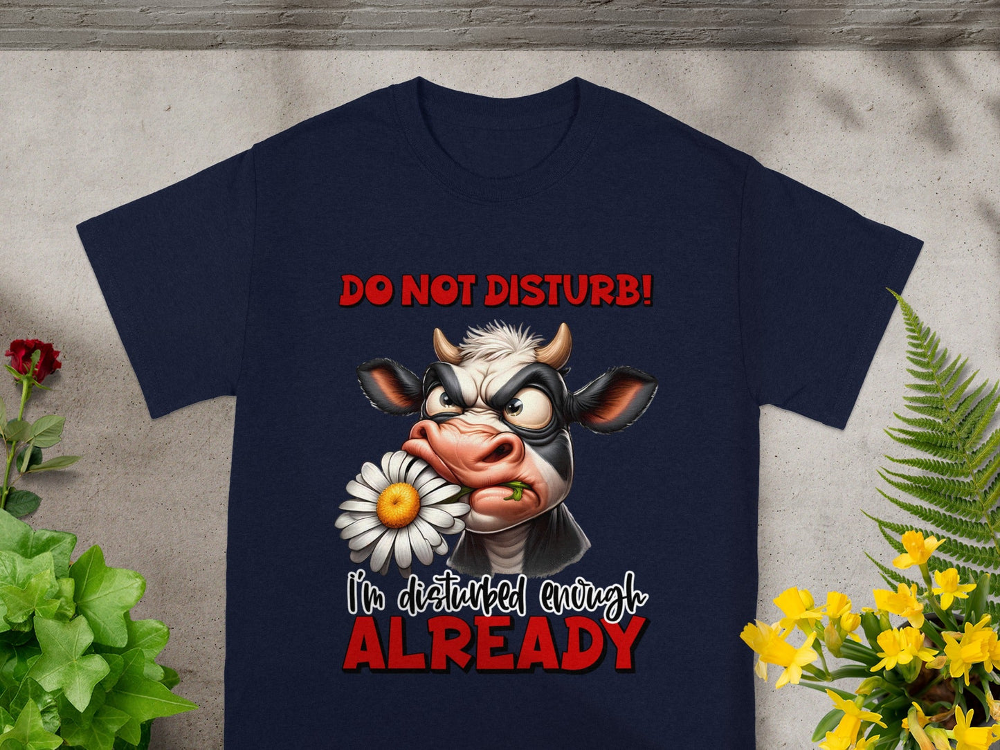 Do Not Disturb I'm Disturbed Enough Already Shirt