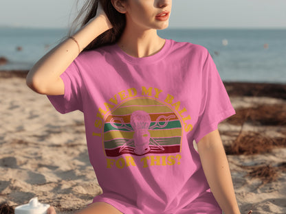 I Shaved My Balls for This Funny Beach T-shirt