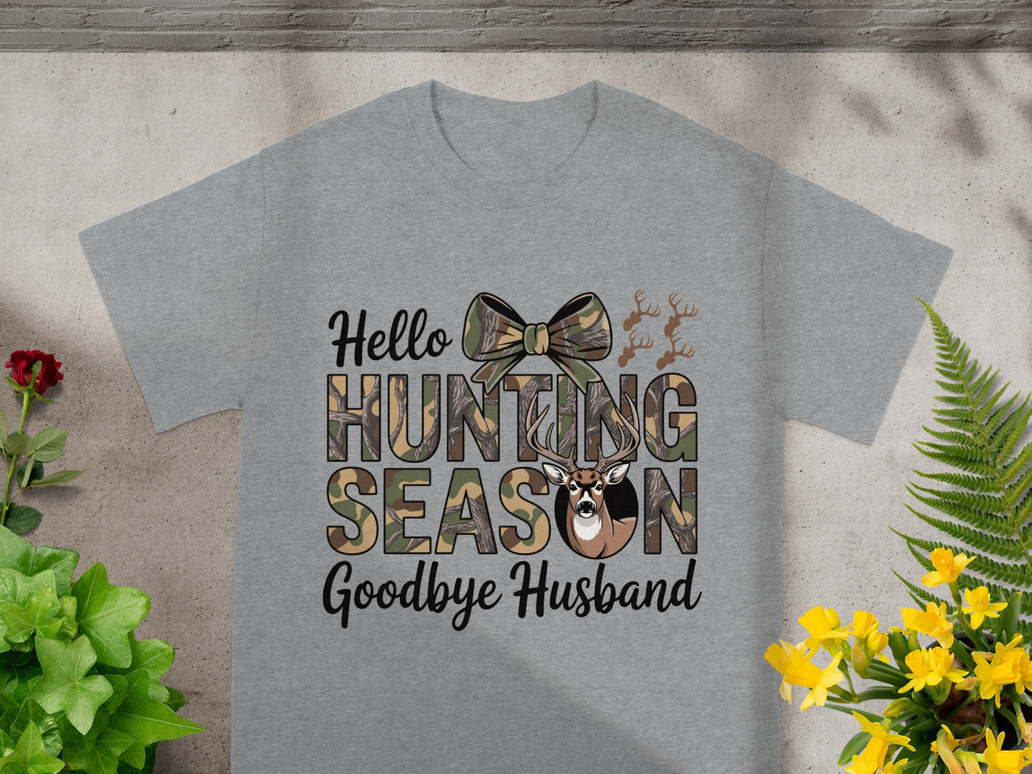 Grey t-shirt with "Hello Hunting Season Goodbye Husband" graphic featuring a deer and camouflage bow.