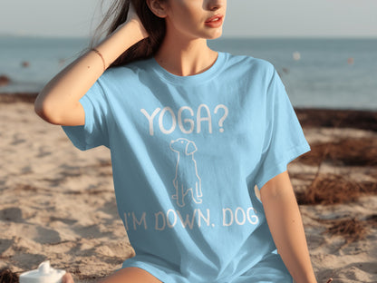 Yoga? I'm Down Dog Graphic Tee Shirt for Relaxing