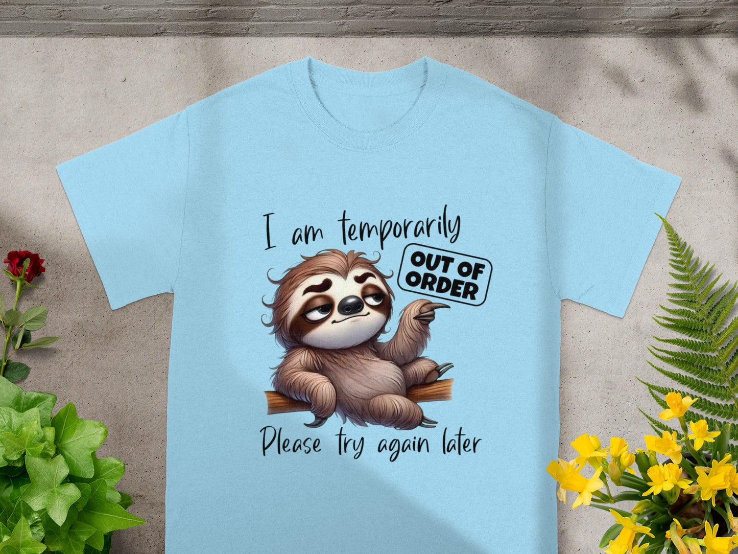 I Am Temporarily Out Of Order Sloth T-Shirt