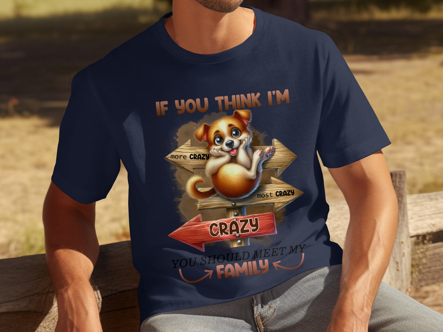 If You Think I'm Crazy Dog T-shirt Meet My Family Tee