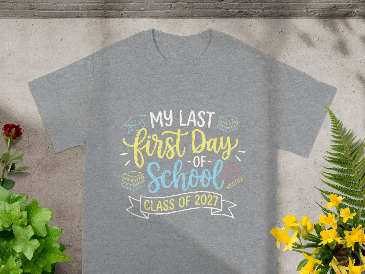 Grey t-shirt with "My Last First Day of School Class of 2027" text.