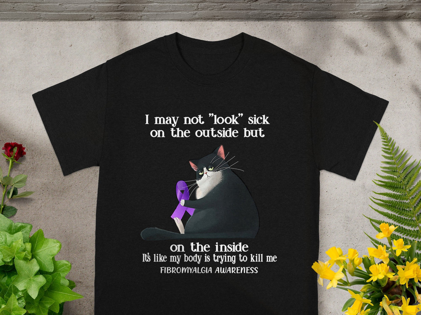 I may not look sick on the outside but on the inside shirt