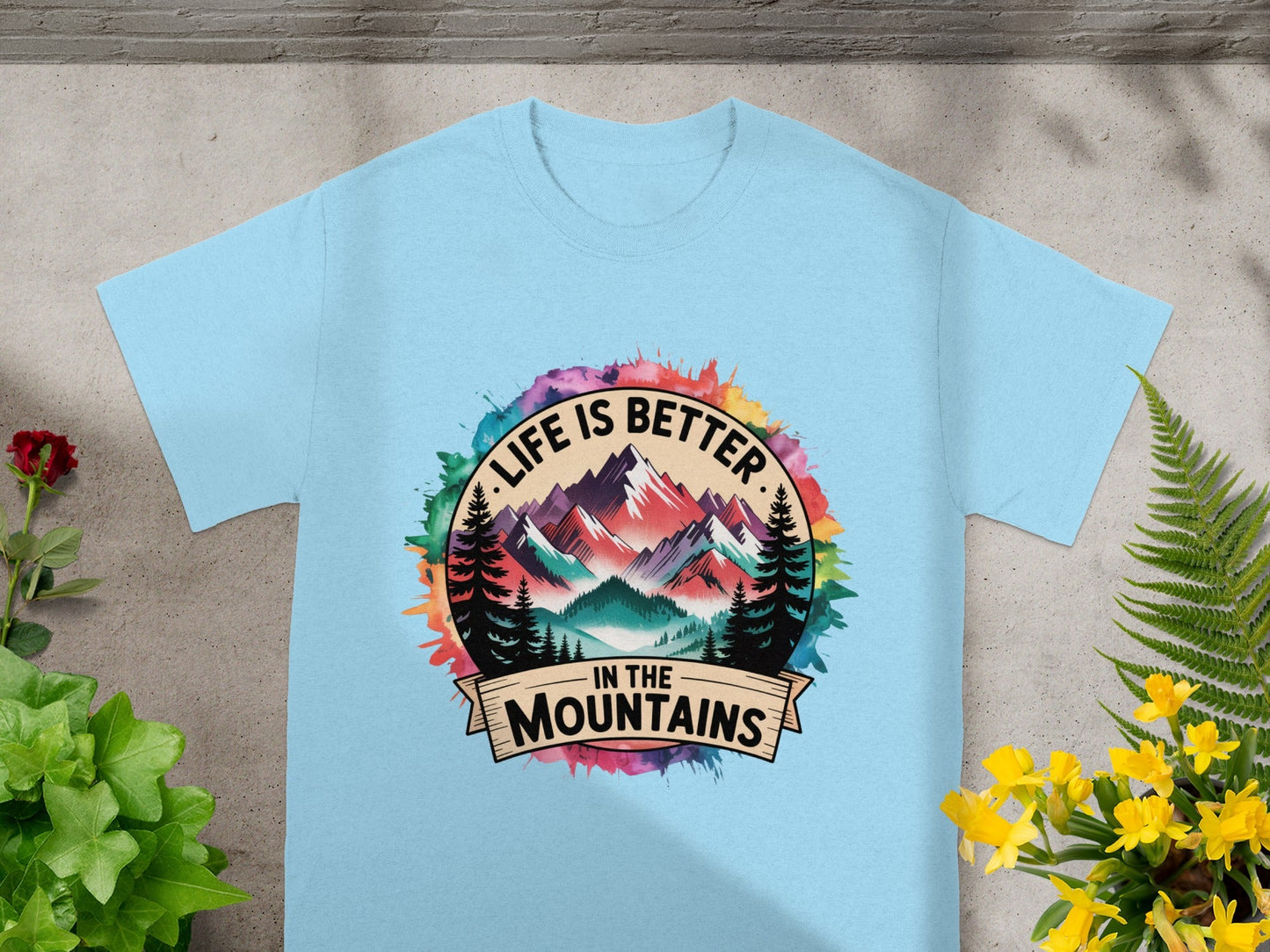 Life is Better in the Mountains T-Shirt