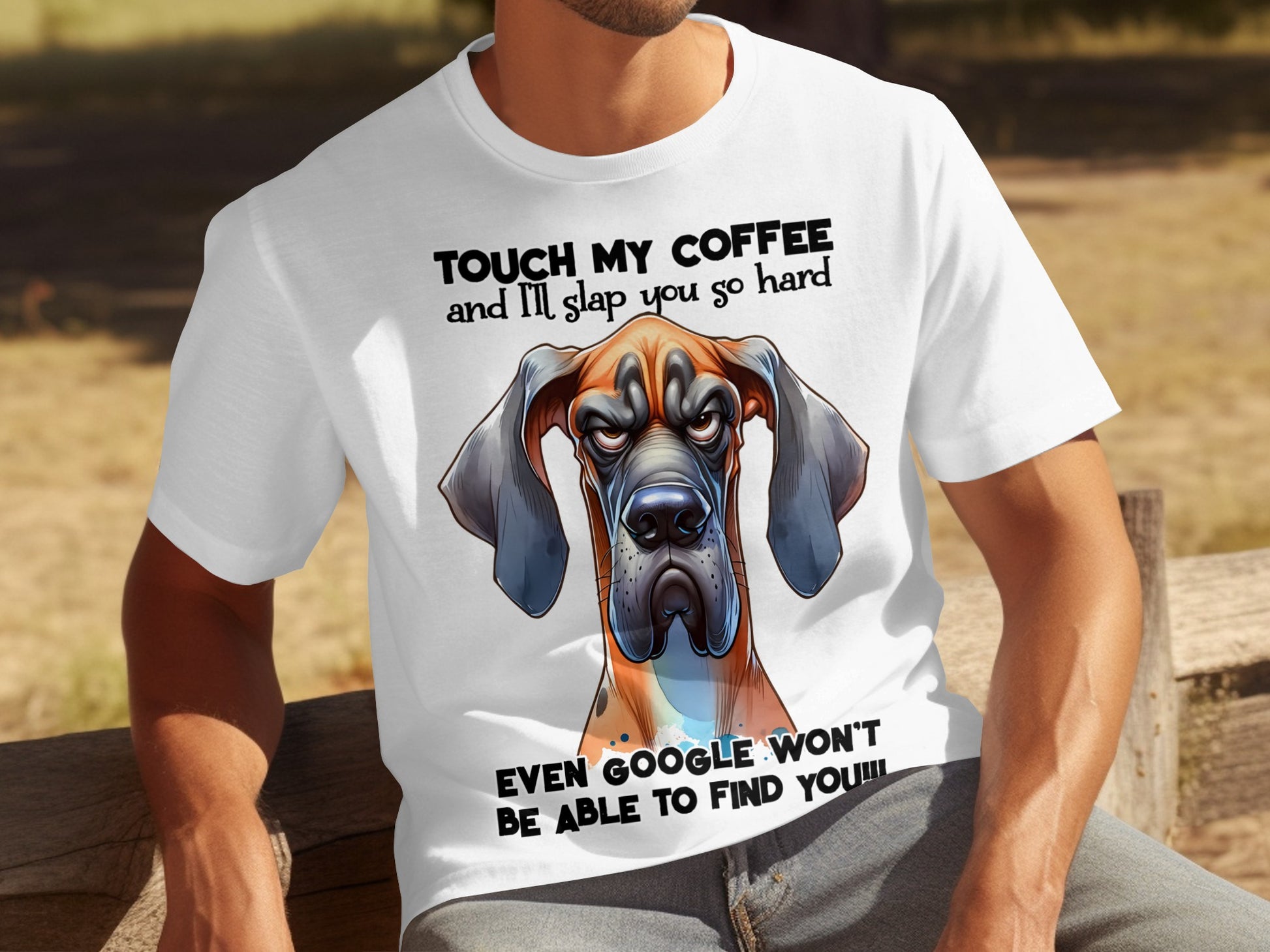 Touch My Coffee Slap So Hard Even Google Can't Find You Shirt