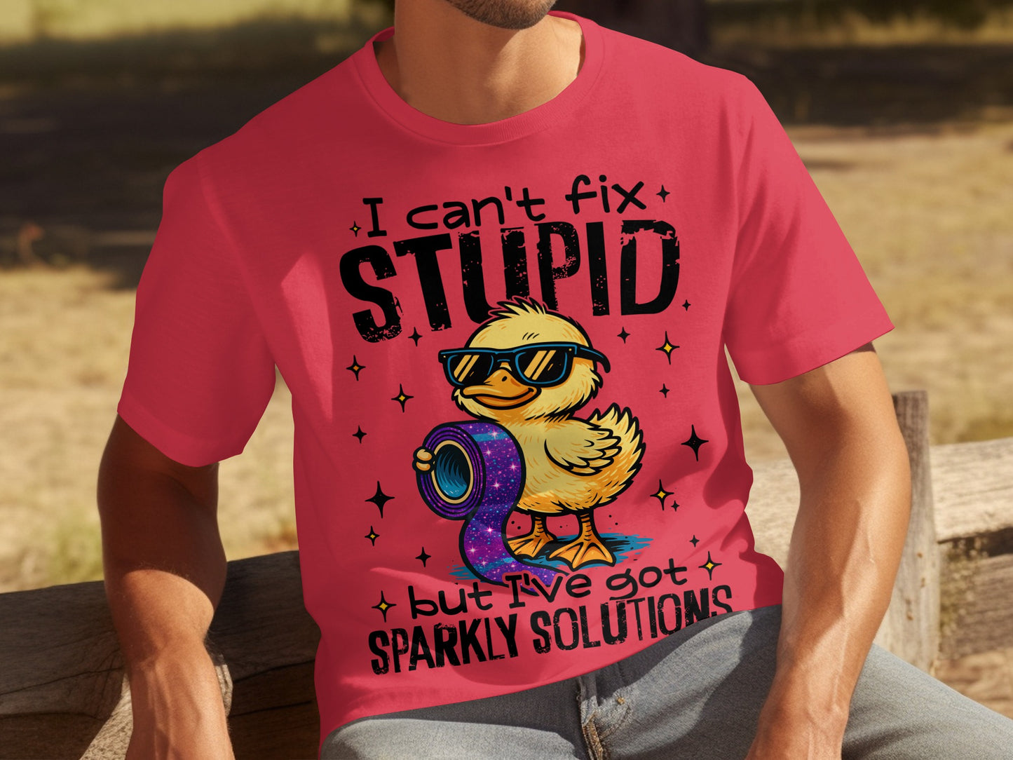 I Can't Fix Stupid But I've Got Sparkly Solutions T-shirt