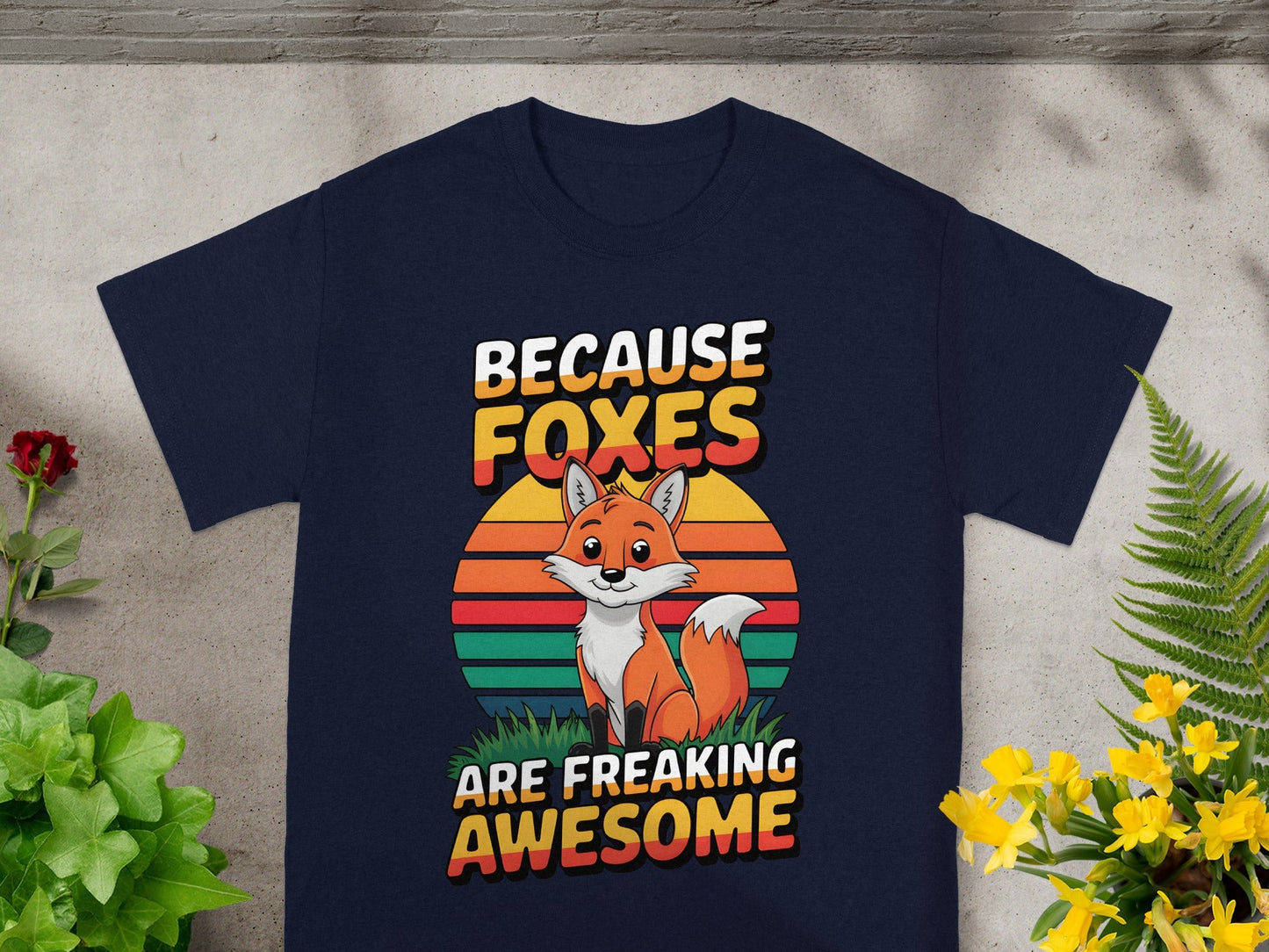 Because Foxes Are Freaking Awesome T-shirt