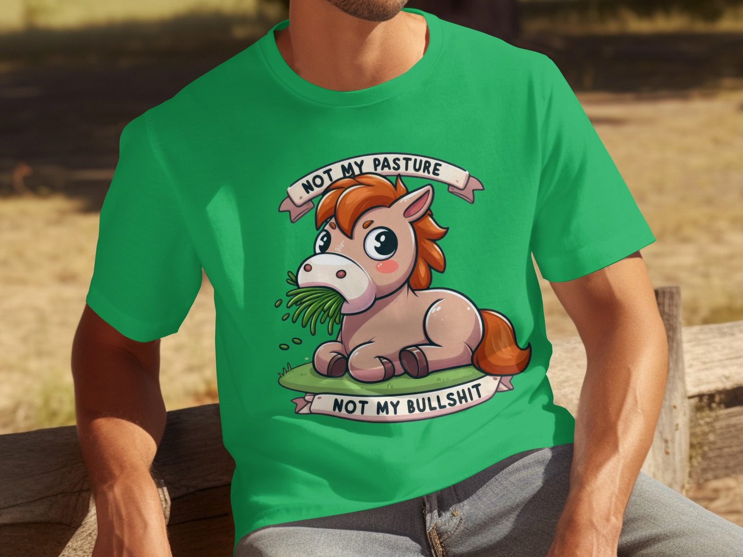 Not My Pasture Not My Bullshit Funny T-shirt
