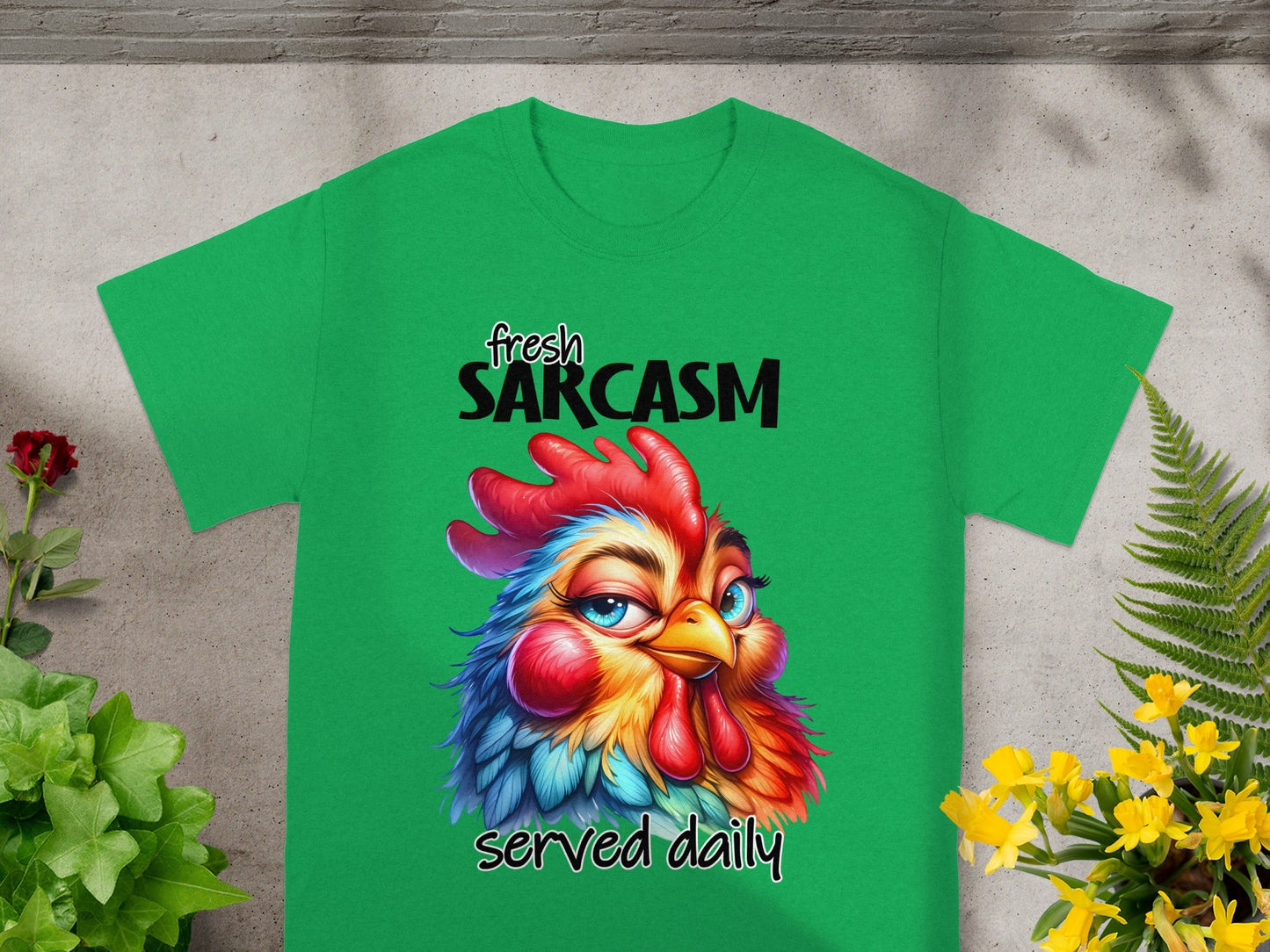 Fresh Sarcasm Served Daily Funny Chicken Shirt