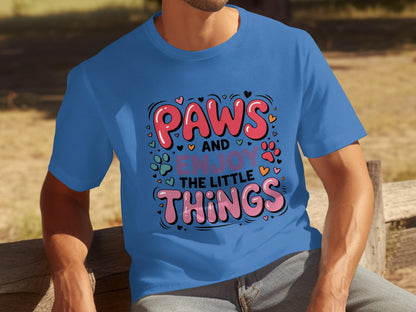 Paws and Enjoy the Little Things Design T-shirt